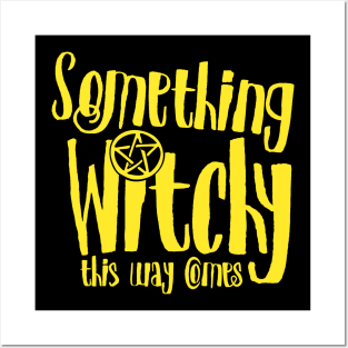 Something witchy this way comes Posters and Art